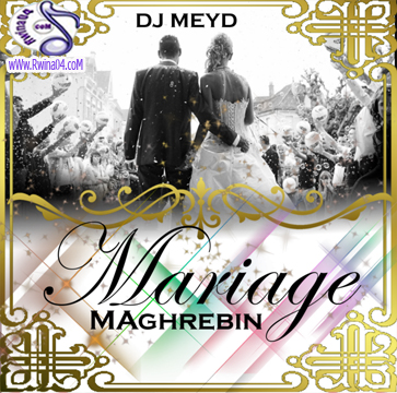 Dj Meyd Mariage Maghrebin 2012